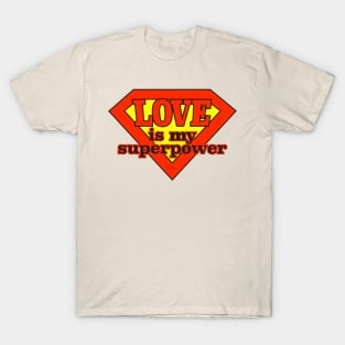 LOVE Superpower T-Shirt